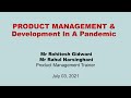 Product management  development in a pandemic by mr  rohitesh gidwani  mr  rahul narsinghani