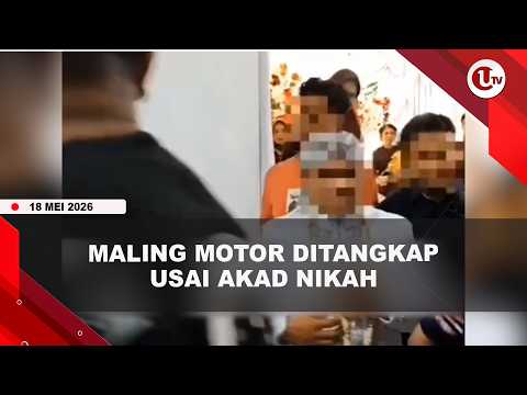 MALING MOTOR DICIDUK USAI AKAD NIKAH, MASIH KENAKAN PAKAIAN PENGANTIN | U-NEWS