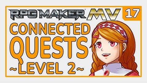 Connected Quests [L2_E17] RPG Maker MV Tutorial