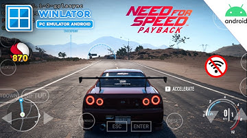 NFS PAYBACK On Android Offline! Winlator 7.1.3 Glibc | Test On Snapdragon 870 Lock 30Fps