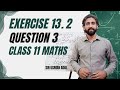 Exercise 13.2 Question 3 | Chapter 13 Class 11 Maths | 1st Year Math FSc &amp; ICs PCTB New Book 2025