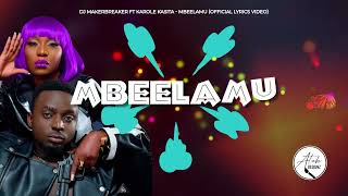 MBEELAMU - MAKER BREAKER FT KAROLE KASITA Latest Ugandan Music 2021 (LYRICS VIDEO)