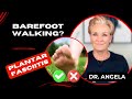 Is barefoot walking bad for plantar fasciitis