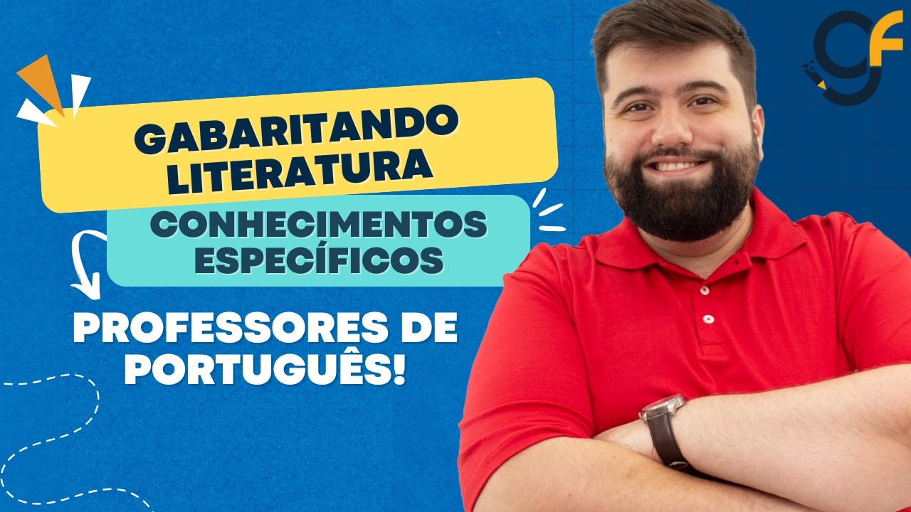 GABARITANDO LITERATURA | PROFESSOR DE PORTUGUÊS CONCURSADO | PROF. GUILHERME FONSECA