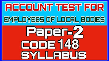 Account Test for Employees of Local Bodies part 2 Code 148 syllabus