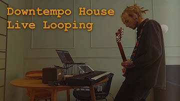 🌞 Downtempo House Guitar Live Looping Performance - Logic Pro X