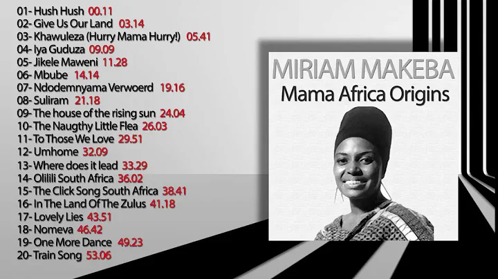 Miriam Makeba   MAMA AFRICA ORIGINS FULL ALBUM