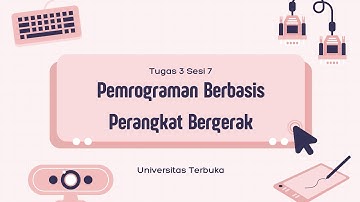 TUGAS 3 SESI 7 PEMROGRAMAN BERBASIS PERANGKAT BERGERAK / MOBILE UT