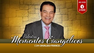 Divaldo Franco • Momentos Evangélicos • 11/11/2023