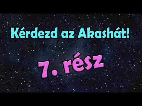 Kérdezd az Akashát! - 7. rész