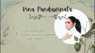 Di Dadaku Ada Kamu ( Karaoke Lyric -Original Key) - Vina Panduwinata