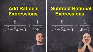 Adding VS Subtracting Rational Expressions