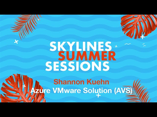 Azure VMware Solution (AVS) - Shannon Kuehn