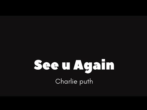 See U Again Song Charlieputh Song Mp3