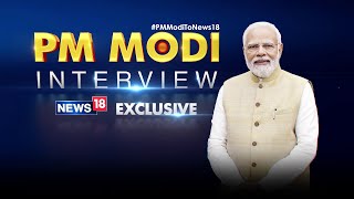 LIVE: PM Narendra Modi Exclusive Interview To News18 | PM Modi Mega Exclusive  | #PMModiToNews18