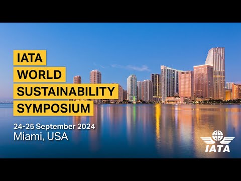 IATAs World Sustainability Symposium - 2024