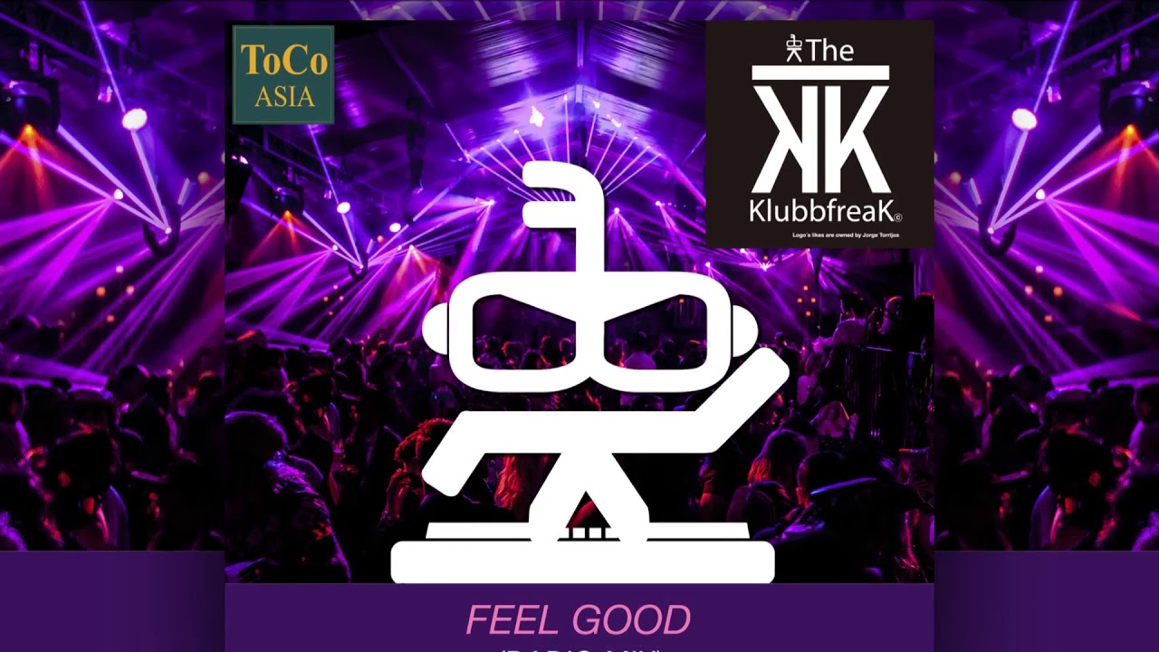 The Klubbfreak - Feel Good [Official]