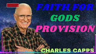 FAITH FOR GODS PROVISION   Charles Capps