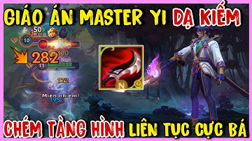 TỐC CHIẾN : Master Yi Tàng Hình Liên Tục Với Giáo Án Lên Đồ Dạ Kiếm Meta Mới