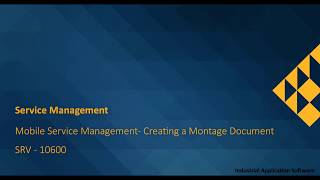 SRV 10600 : SRVT30 - Mobile Service Management- Creating a Montage Document screenshot 5