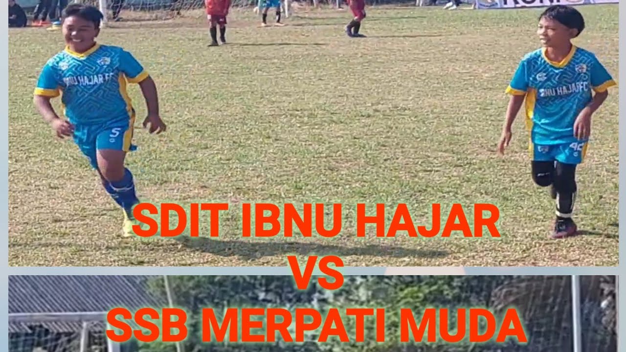 SDIT IBNU HAJAR VS SSB MERPATI MUDA