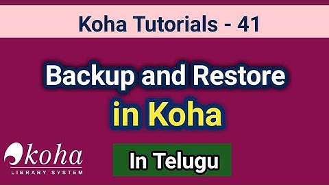 Backup and Restore in Koha I in Telugu