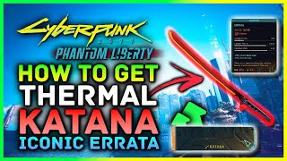 Cyberpunk 2077 - How To Get Thermal Katana Errata Location (With/Without 20 Tech) Phantom Liberty