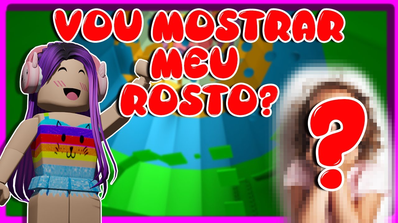 MOSTRANDO O MEU ROSTO 😱 