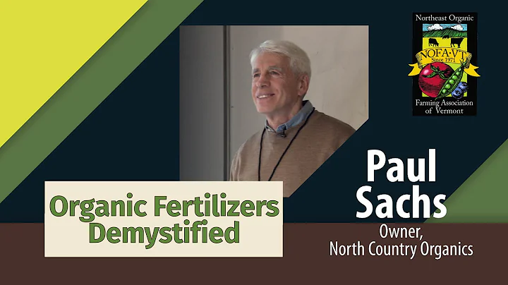 Paul Sachs: Organic Fertilizers Demystified