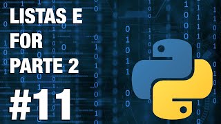Primeira estrutura de dados   Lista e Controle de Fluxo com FOR  |  Parte 2 | Curso de Python #011