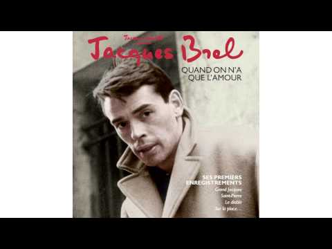 Jacques Brel Qu Avons Nous Fait Bonnes Gens