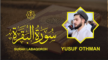 Surah Al-Baqarah ( سورة البقرة ) || Yusuf Othman (يوسف عثمان)