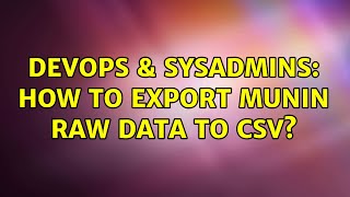 Celebrity DevOps & SysAdmins: How to export munin raw data to CSV? (3 Solutions!!) Net Worth