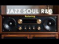Jazz Soul R&B - Relaxing | Smooth Instumental Grooves for Relaxing & Chilling