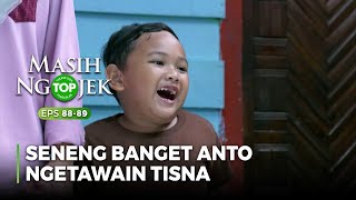 SENENG BANGET! Anto Sampai Ngetawain Tisna Kocak - TOP MASIH NGOJEK Part 1/6