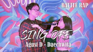 [SING OFF RAP BATTLE] AGUST D - DAECHWITA By. NADAFID vs ALPHIANDI