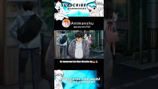 Loner Bullied Boy Transform into Handsome Guy? anime viral shorts animememes animeedit