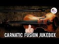 Carnatic fusion 20 songs Jukebox 1 Mp3 Song