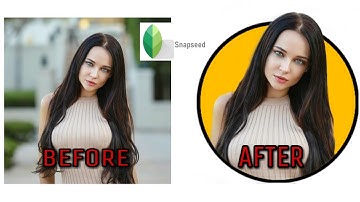 Snapseed | new photo editing tutorial android or iphones