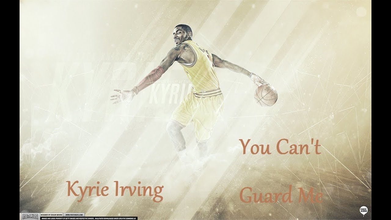 Kyrie Irving - You can't Guard Me [HD]