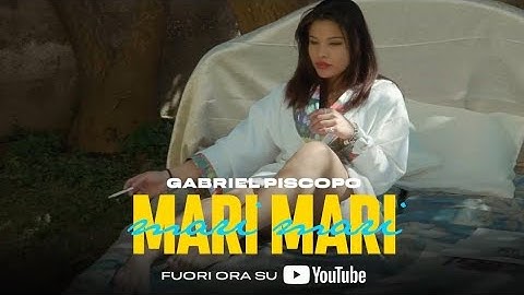 Gabriel Piscopo - Mari Mari (Official Video)