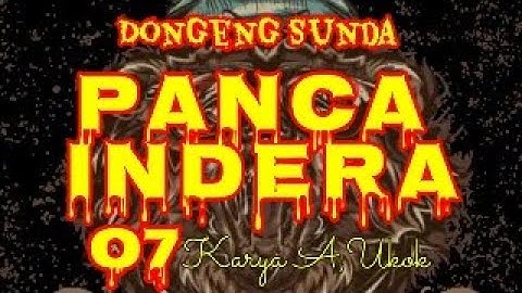 DONGENG SUNDA PANCA INDERA PART--07