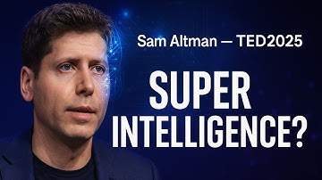 Sam Altman: How AI Agents Will Change Everything | TED 2025 Deep Dive