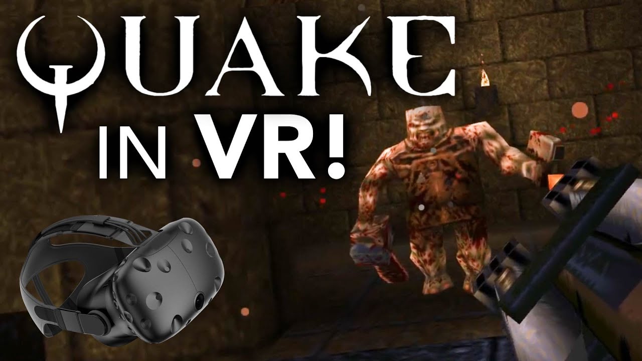 Let's Play Quake in VR!