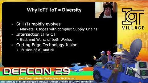 DEFCON 29 IoT Village - Elazari Tarkhanyan and Cheruvu  -   Establishing IoT Trustworthiness