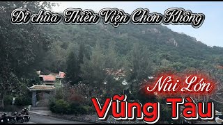 Download Lagu Đi chùa Thiền Viện Chơn Không – Núi Lớn Vũng Tàu | Vlog Đi Cùng Huy