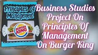 Principles of Management and their applications on Burger King for Class12||Business studies Project screenshot 1