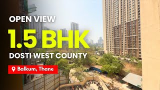 Dosti West County, Thane 1.5 Bhk For Sale In Balkum Open View