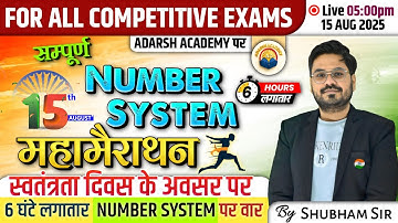 6 Hrs Mega Marathon|Number System FullClass by Shubham Sir|Independence Day 2025 Special 🇮🇳 All Exam