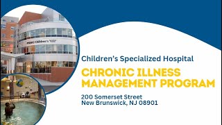 Children's Specialized Hospital Chronic Illness Management Program by Children's Specialized Hospital 153 views 3 months ago 7 minutes, 51 seconds